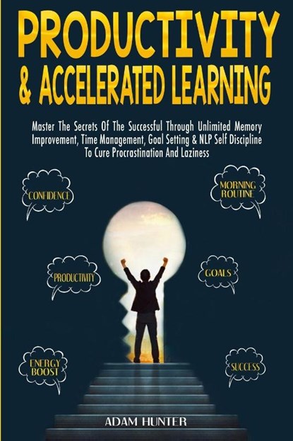 Productivity & Accelerated Learning, Adam Hunter - Paperback - 9780648557661