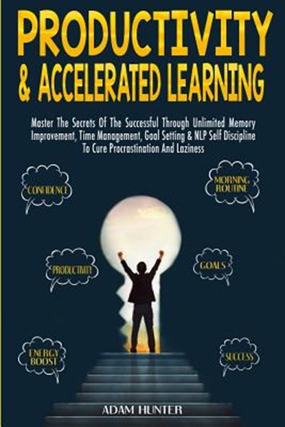 Productivity & Accelerated Learning, Adam Hunter - Paperback - 9780648557661