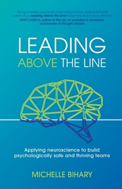 Leading Above the Line, Michelle Bihary - Paperback - 9780648569602