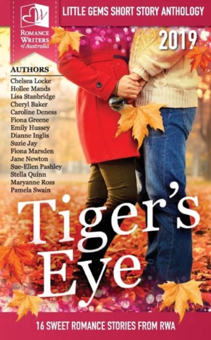 Tigers Eye - 2019 RWA Little Gems Short Story Anthology, Multiple Authors ; Romance Writers of Australia - Paperback - 9780648587705