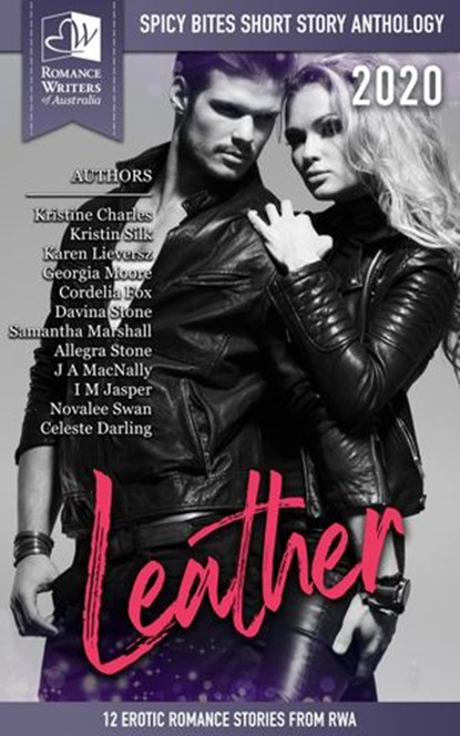 Leather: Spicy Bites - 2020 Romance Writers of Australia Erotic Romance Anthology, Multiple Authors - Ebook - 9780648587774