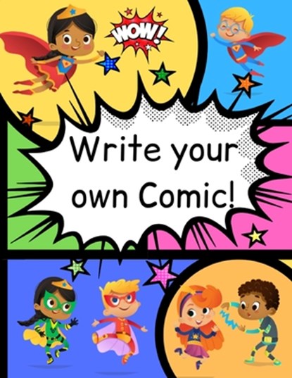How to Write Your own Comic Book with Black Panels for Creative Kids, Angharad Thompson Rees - Paperback - 9780648590729