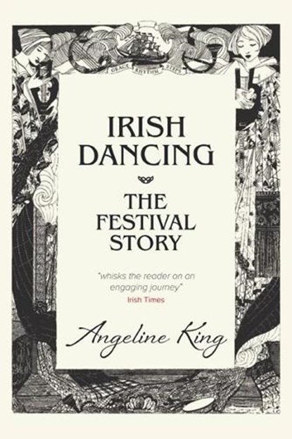 Irish Dancing, KING,  Angeline - Paperback - 9780648592075