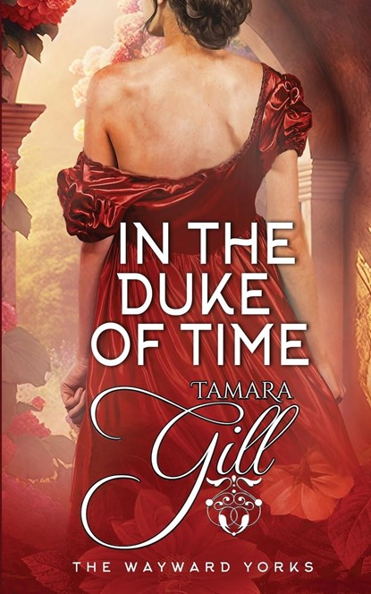 In the Duke of Time, Tamara Gill - Paperback - 9780648638896