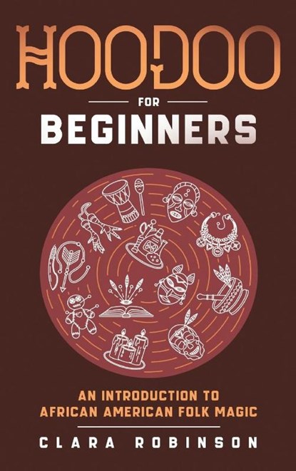 Hoodoo For Beginners, Clara Robinson - Gebonden - 9780648646990