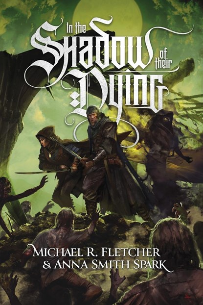 In the Shadow of their Dying, Anna Smith Spark ; Michael R Fletcher - Paperback - 9780648663539
