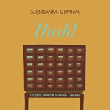 Hush! Secrets of the National Library - Slobodanka Graham - 9780648668602