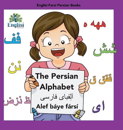 Englisi Farsi Persian Books The Persian Alphabet Alef Baye Farsi, Mona Kiani - Gebonden - 9780648671039