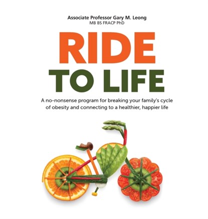 Ride to Life, Gary Leong - Gebonden - 9780648671237