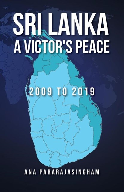 Sri Lanka A Victor's Peace, Ana Pararajasingham - Paperback - 9780648672203