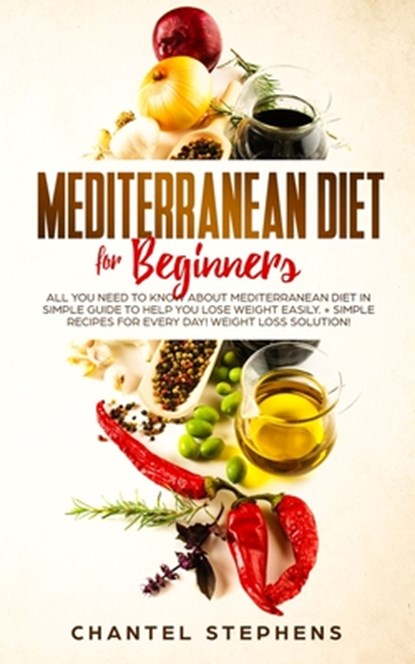 Mediterranean Diet for Beginners, Chantel Stephens - Paperback - 9780648678823