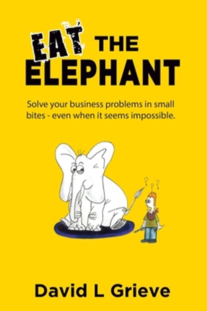 Eat The Elephant, David L Grieve - Paperback - 9780648685708