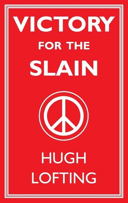 Victory for the Slain, Hugh Lofting - Gebonden - 9780648690948