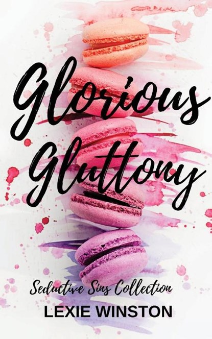 Glorious Gluttony, Lexie Winston - Paperback - 9780648700661