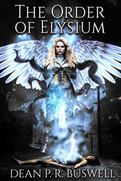 The Order of Elysium, Dean P.R. Buswell - Ebook - 9780648702276