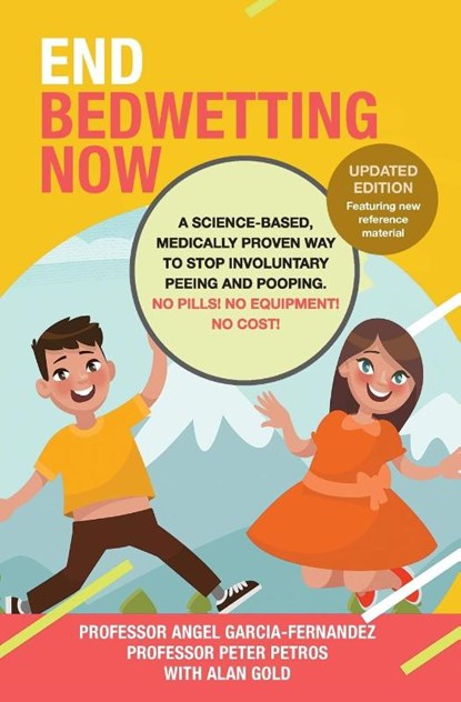 End Bedwetting Now, Alan Gold ; Angel Garcia Fernandez ; Peter Petros - Paperback - 9780648710226