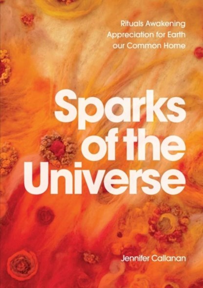 Sparks of the Universe, Jennifer Callanan - Paperback - 9780648725138