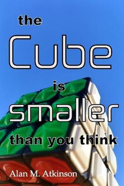 The Cube is smaller than you think, ATKINSON,  Alan Michael - Paperback - 9780648729655