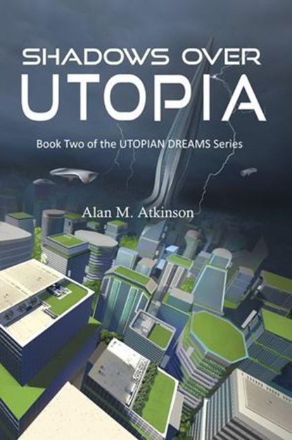 Shadows Over Utopia, Alan M. Atkinson - Ebook - 9780648729679