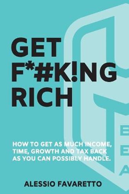 Get F*#k!ng Rich, FAVARETTO,  Alessio - Paperback - 9780648835523