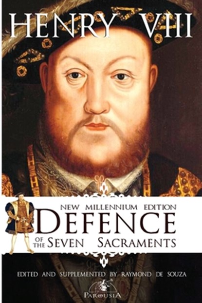 Defence of the Seven Sacraments - New Millennium Edition, Raymond de Souza Km - Paperback - 9780648846154