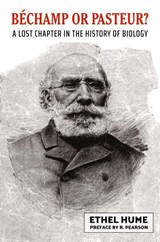 Bechamp or Pasteur? - Ethel Hume - 9780648859406