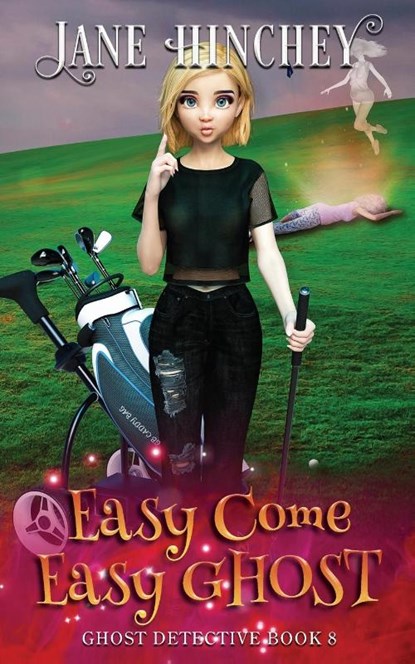Easy Come, Easy Ghost, Jane Hinchey - Paperback - 9780648862994