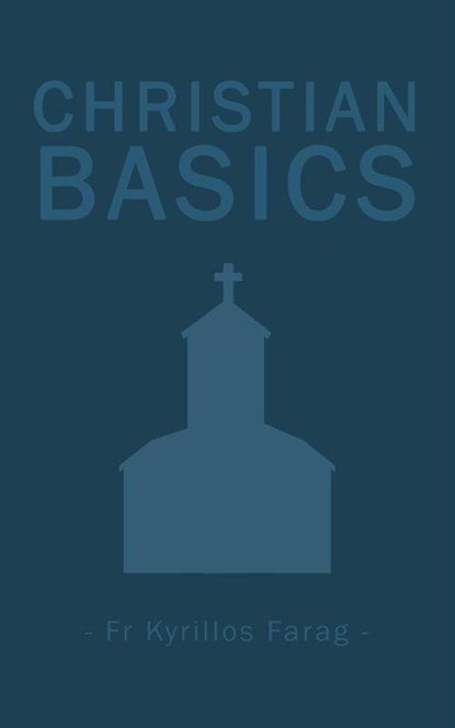 Christian Basics, Fr Kyrillos Farag - Paperback - 9780648865889
