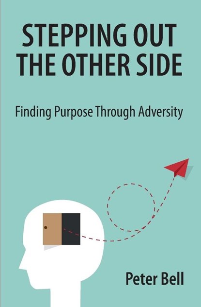 Stepping Out the Other Side, Peter Bell - Paperback - 9780648871705