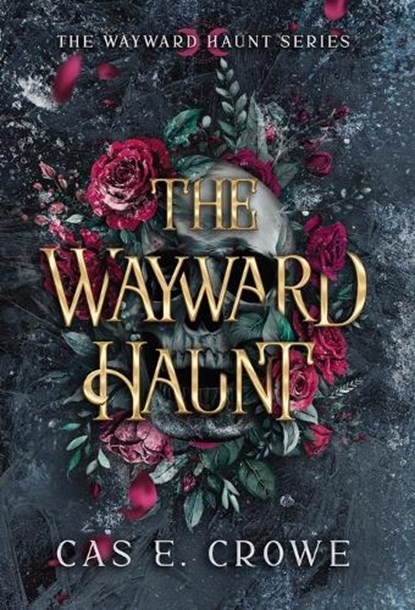 The Wayward Haunt, Cas E. Crowe - Gebonden - 9780648876588