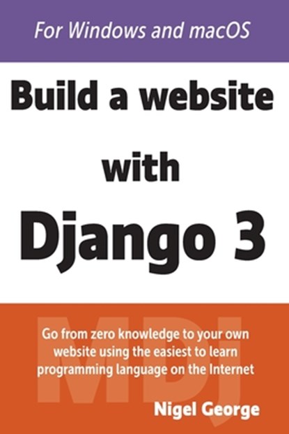 Build a Website with Django 3, Nigel George - Paperback - 9780648884408