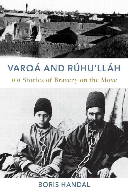 Varqa and Ruhu'llah, Boris Handal - Paperback - 9780648901457