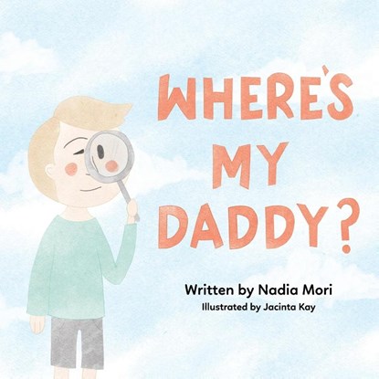 Where's My Daddy?, Zoe Jones - Paperback - 9780648944003