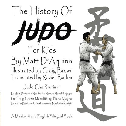 History of Judo for Kids (English / Mpakwithi Bilingual Book), Matt D'Aquino - Paperback - 9780648965350