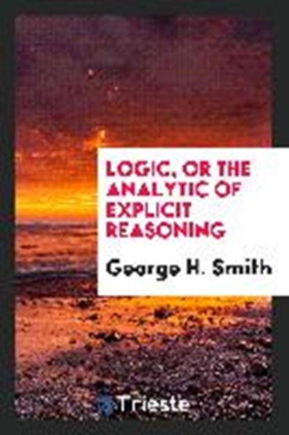 Logic, SMITH,  George H. - Paperback - 9780649638611