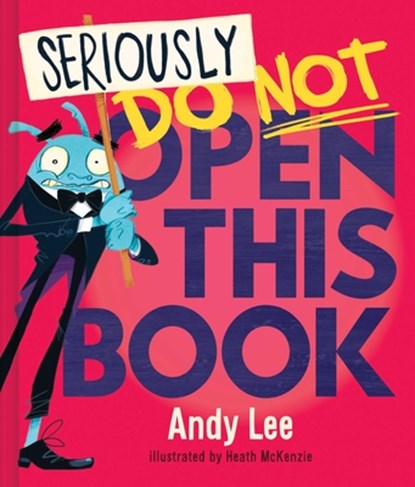 Seriously, Do Not Open This Book, Andy Lee - Gebonden - 9780655232575