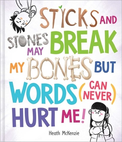 McKenzie, H: Sticks and Stones May Break My Bones But Words, Heath McKenzie - Gebonden - 9780655232636