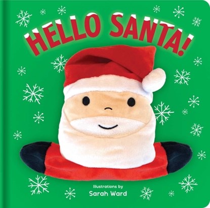 Hello Santa!: Hand Puppet Book: Board Book with Plush Hand Puppet, Sarah Ward - Gebonden - 9780655235279