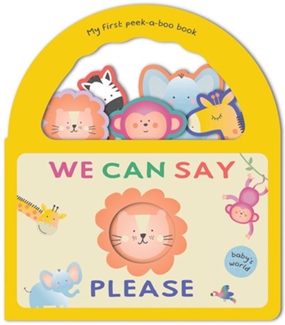 We Can Say Please: My First Peek-A-Boo Book: Board Book with Handle, Shelley Cox - Gebonden - 9780655235781