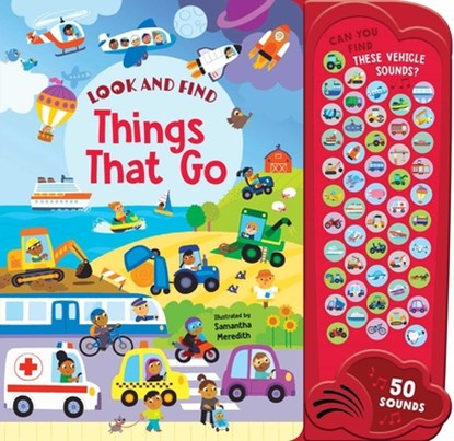 Things That Go: 50 Button Sound Book: Search & Find Book with 50 Noises!, Samantha Meredith - Gebonden - 9780655236450