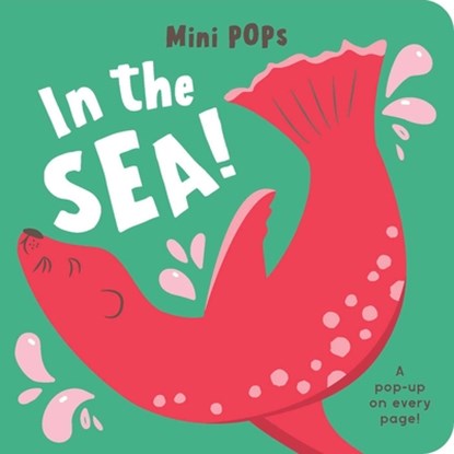 Mini Pops: In the Sea!: Mini Pop-Up Board Book, Lake Press - Gebonden - 9780655236665
