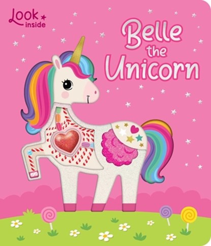 Look Inside: Belle the Unicorn: Board Book with Cut-Outs and Puffy Heart, Lake Press - Gebonden - 9780655243397