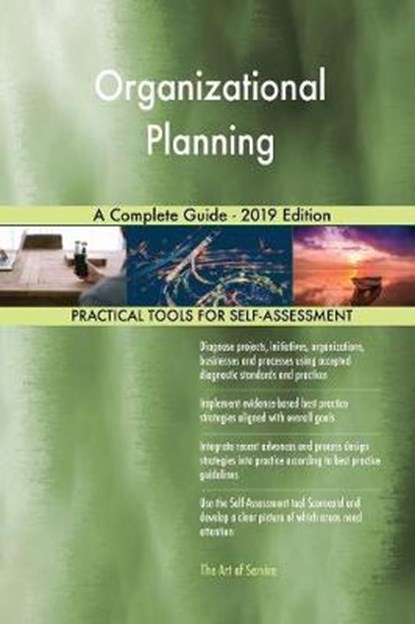 Organizational Planning A Complete Guide - 2019 Edition, Gerardus Blokdyk - Paperback - 9780655828617