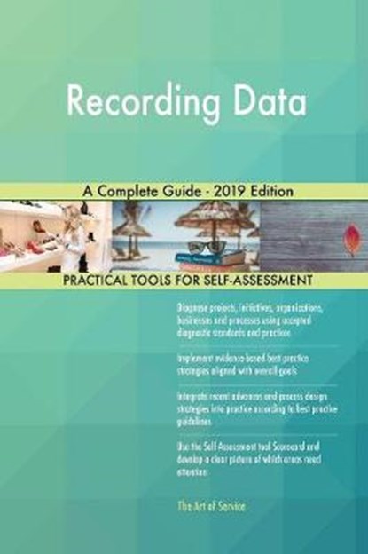 Recording Data A Complete Guide - 2019 Edition, Gerardus Blokdyk - Paperback - 9780655831532