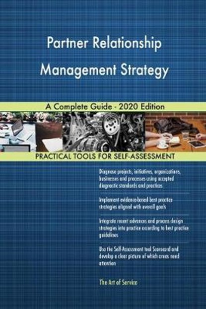 Partner Relationship Management Strategy A Complete Guide - 2020 Edition, Gerardus Blokdyk - Paperback - 9780655935919