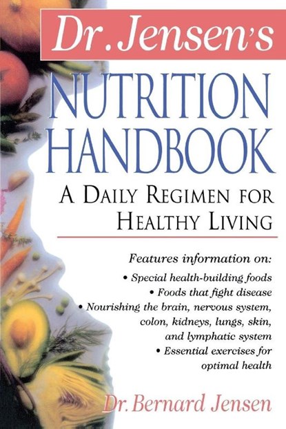 Dr. Jensen's Nutrition Handbook, Bernard Jensen - Paperback - 9780658002786