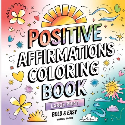 Positive Affirmation Coloring Book, Laura Bidden - Paperback - 9780660104621