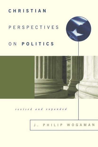 Christian Perspectives on Politics, Revised and Expanded, J. Philip Wogaman - Paperback - 9780664222017