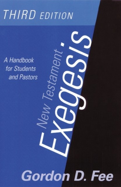 New Testament Exegesis, Third Edition, Gordon D. Fee - Paperback - 9780664223168
