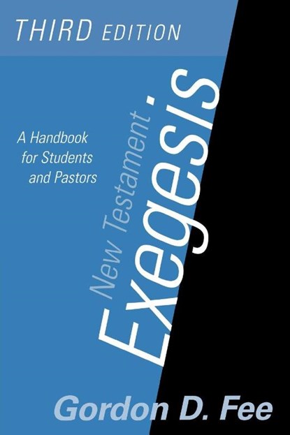 New Testament Exegesis, Third Edition, Gordon D. Fee - Paperback - 9780664223168